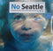 No Seattle - Forgotten Sounds Of The North-West Grunge Era 1986-97 Volume Two | LP